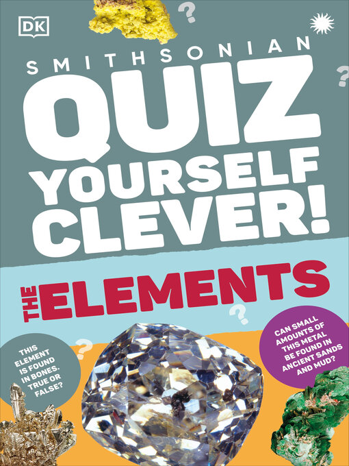 Title details for Quiz Yourself Clever! Elements by DK - Available